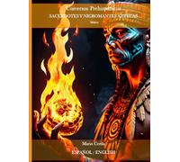 Sacerdotes y Nigromantes Aztecas: Compendio de Saberes Ancestrales de México