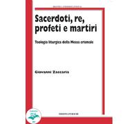 Sacerdoti, re, profeti e martiri. Teologia liturgica della Messa Crismale