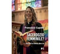 Sacerdozio femminile? Perché la Chiesa dice no