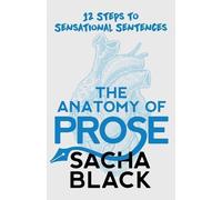 Sacha Black The Anatomy of Prose (Tascabile)