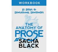 Sacha Black The Anatomy of Prose (Tascabile) Better Writers