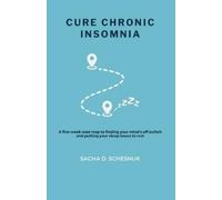 Sacha D Schesnuk Cure Chronic Insomnia (Tascabile)