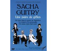 Sacha Guitry, une paire de gifles