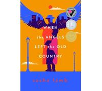 Sacha Lamb When the Angels Left the Old Country (Copertina rigida)