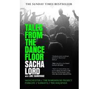 Sacha Lord Tales from the Dancefloor (Copertina rigida)