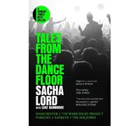 Sacha Lord Tales from the Dancefloor (Tascabile)