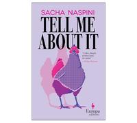 Sacha Naspini Tell Me About It (Tascabile)