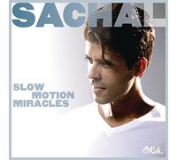 SACHAL - Slow Motion Miracles