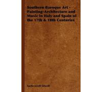 Sacheverell Sit Southern Baroque Art - Painting-Architecture (Copertina rigida)