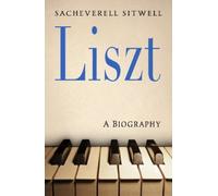 Sacheverell Sitwell Liszt (Tascabile)