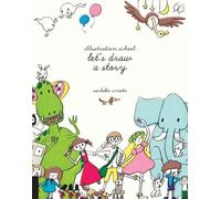 Sachiko Umoto Illustration School: Let's Draw a Story (Tascabile)