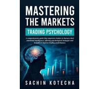 Sachin Kotecha Mastering The Markets (Tascabile)