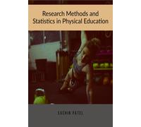Sachin Patel Research Methods and Statistics in Physical Education (Tascabile)