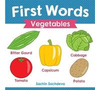 Sachin Sachdeva First Words (Vegetables) (Tascabile)