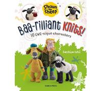 Sachiyo Ishii Aardman Shaun the Sheep: Baa-rilliant Knits (Tascabile) Aardman