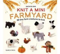 Sachiyo Ishii Knit a Mini Farmyard (Copertina rigida) Knit a Mini