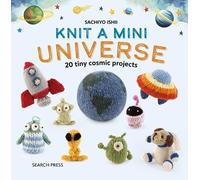 Sachiyo Ishii Knit a Mini Universe (Copertina rigida) Knit a Mini