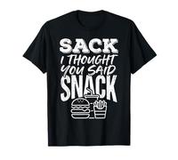 Sack I Thought You Said Snack Gag di Giochi di Parole - Maglietta