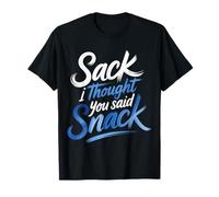 Sack I Thought You Said Snack Gag di Giochi di Parole - Maglietta