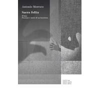 Sacra follia. Il buio, Passione e morte di un burattino