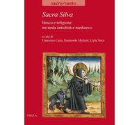 Sacra Silva. Bosco e religione tra tarda antichità e medioevo
