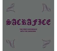 SACRAFICE - THE FIRST EXPERIENCE WITH THE UNKNOWN LP PREORDER FOR REL - K72z