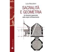 Sacralità e geometria. Un itinerario sapienziale dalle origini al Rinascimento
