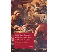 Sacralità e tradizioni nel Borgo di Gaeta: Le novene natalizie, racconti e memorie