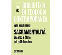 Sacramentalità. Essenza e ferite del cattolicesimo