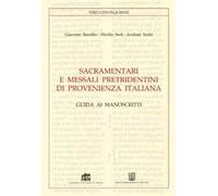 Sacramentari e messali pretridentini di provenienza italiana. Guida ai manoscritti