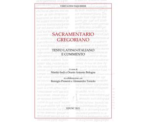 Sacramentario gregoriano. Testo latino-italiano e commento