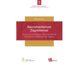 Sacramentarium Zagrebiense. Studio ed - [Editoriale Romani]