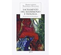 Sacramento del matrimonio e teologia. Un percorso interdisciplinare