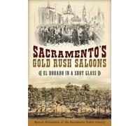 Sacramento's Gold Rush Saloons (Tascabile)