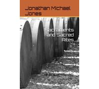 Sacraments and Sacred Rites: The Acts of Worship