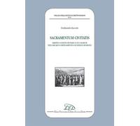 Sacramentum civitatis. Diritto costituzionale e Ius Sacrum nell'Arcaico ordiname