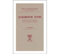 Sacramentum Futuri : Etudes sur les origines de la typologie biblique