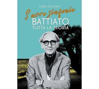 Sacre sinfonie. Battiato: tutta la storia