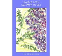 Sacred Acts, Common Hours