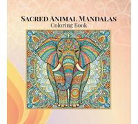 Sacred Animal Mandala: Coloring Book