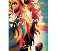 Sacred Animals: An Intricate Zentangle Coloring Book for Adults