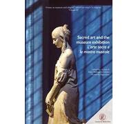 Sacred art and the museum exhibition-L'arte sacra e la mostra museale