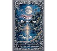 Sacred Beginnings: A Journey through Creation Myths