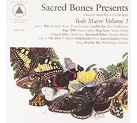 Sacred Bones Presents: Todo Muere - Vol. 2-Sacred Bones Presents: Todo Muere