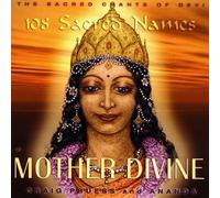 Sacred Chants of Devi : Mother Divine by Craig Pruess (2008-05-01)