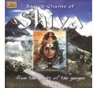 Sacred Chants Of Shiva - From The Banks Of The Ganges