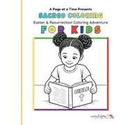 Sacred Coloring for Kids: Easter and Resurrection Coloring Adventure: Sacred Coloring Book Series by APageataTime