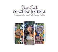 Sacred Earth Coaching Journal: A Companion for the Sacred Earth Coaching Collective