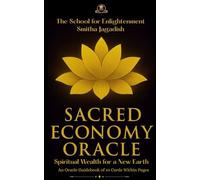 Sacred Economy Oracle: Spiritual Wealth for a New Earth