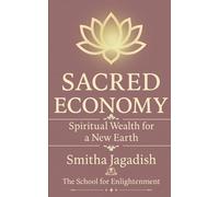 Sacred Economy: Spiritual Wealth for a New Earth